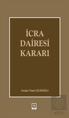 İcra Dairesi Kararı Cengiz Topel Çelikoğlu