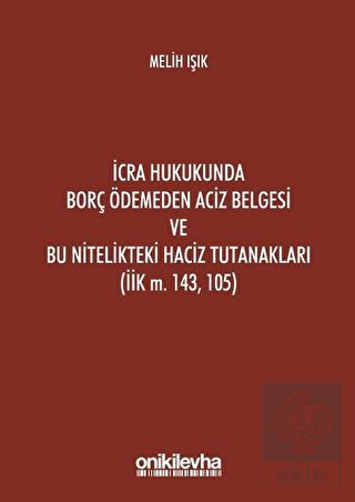 İcra Hukukunda Borç Ödemeden Aciz Belgesi ve Bu Ni