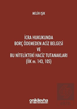 İcra Hukukunda Borç Ödemeden Aciz Belgesi ve Bu Ni