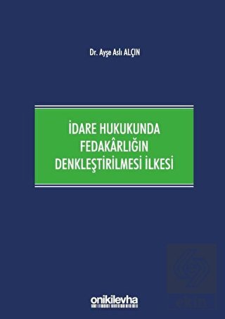 İdare Hukukunda Fedakarlığın Denkleştirilmesi İlke