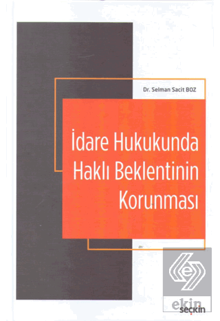 İdare Hukukunda Haklı Beklentinin Korunması