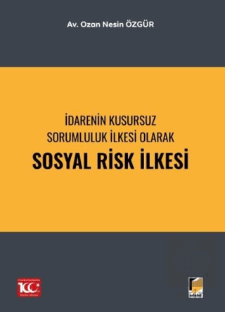 İdarenin Kusursuz Sorumluluk İlkesi Olarak Sosyal Risk İlkesi