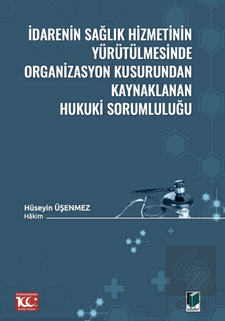 İdarenin Sağlık Hizmetinin Yürütülmesinde Organiza