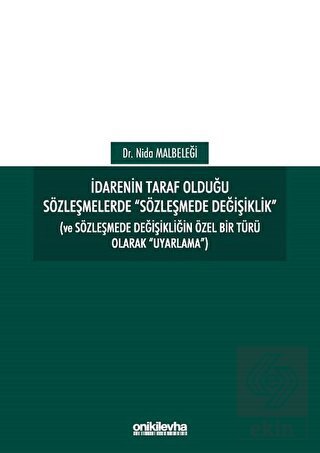 İdarenin Taraf Olduğu Sözleşmelerde Sözleşmede Değ