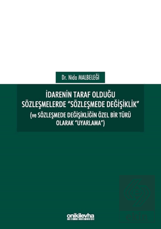 İdarenin Taraf Olduğu Sözleşmelerde Sözleşmede Değ