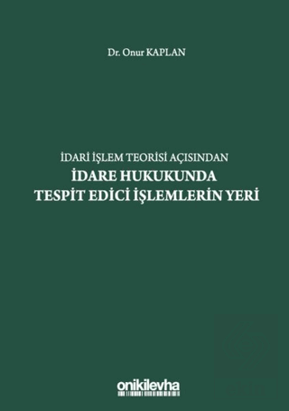 İdari İşlem Teorisi Açısından İdare Hukukunda Tesp