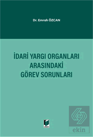 İdari Yargı Organları Arasındaki Görev Sorunları