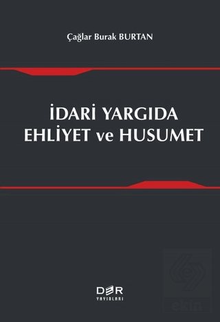 İdari Yargıda Ehliyet ve Husumet