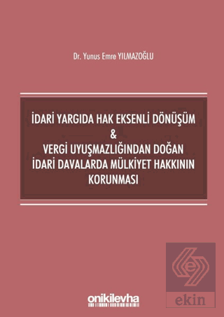 İdari Yargıda Hak Eksenli Dönüşüm ve Vergi Uyuşmaz