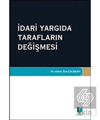 İdari Yargıda Tarafların Değişmesi