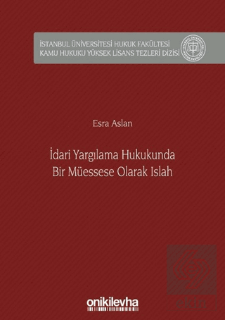 İdari Yargılama Hukukunda Bir Müessese Olarak Isla