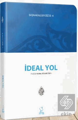 İdeal Yol (Başmakaleler 4) - Cep Boy