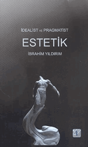 İdealist ve Pragmatist Estetik