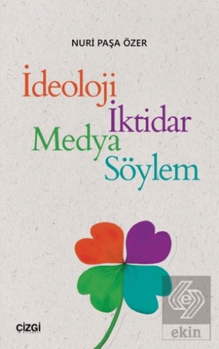 İdeoloji İktidar Medya Söylem