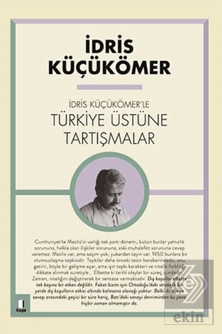 İdris Küçükömer'le Türkiye Üstüne Tartışmalar