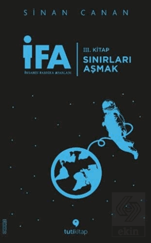 İFA: İnsanın Fabrika Ayarları 3. Kitap - Sınırları