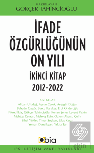 İfade Özgürlüğünün On Yılı İkinci Kitap, 2012-2022