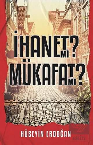 İhanet mi Mükafat mı?