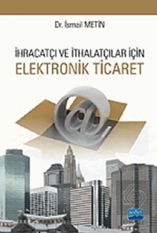 İhracatçı ve İthalatçılar için Elektronik Ticaret