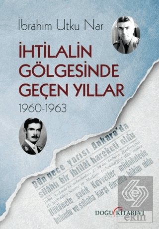 İhtilalin Gölgesinde Geçen Yıllar 1960-1963