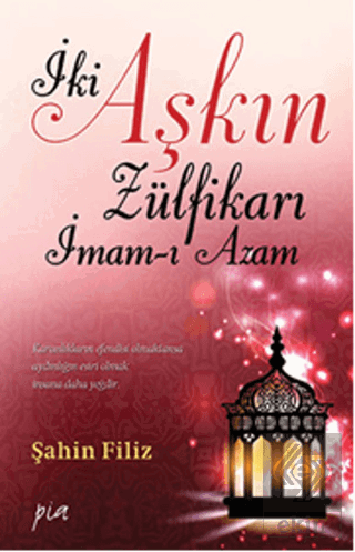 İki Aşkın Zülfikarı İmam-ı Azam