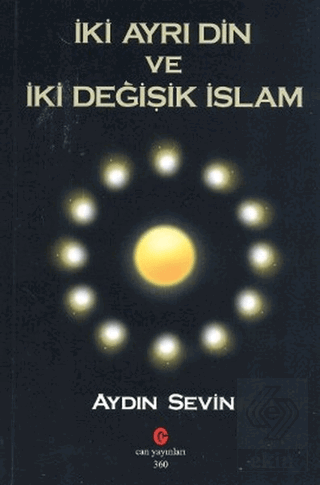 İki Ayrı Din ve İki Değişik İslam