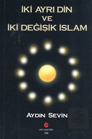 İki Ayrı Din ve İki Değişik İslam