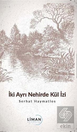 İki Ayrı Nehirde Kül İzi