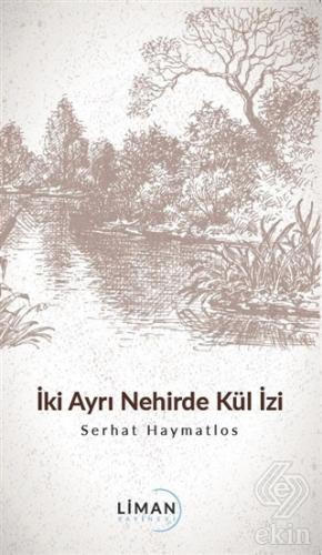 İki Ayrı Nehirde Kül İzi