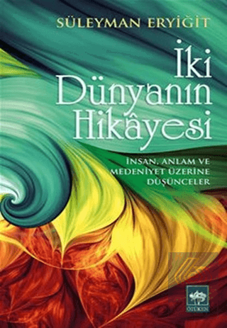 İki Dünyanın Hikayesi