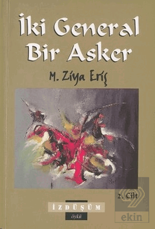 İki General Bir Asker - 2. Cilt