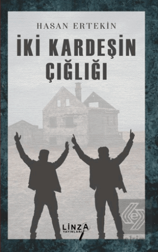 İki Kardeşin Çığlığı