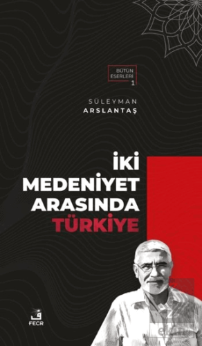 İki Medeniyet Arasında Türkiye