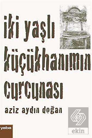 İki Yaşlı Küçükhanımın Curcunası