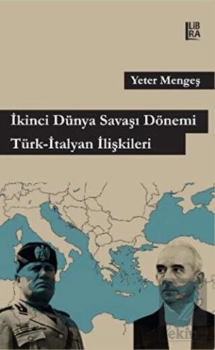 İkinci Dünya Savaşı Dönemi Türk - İtalyan İlişkile