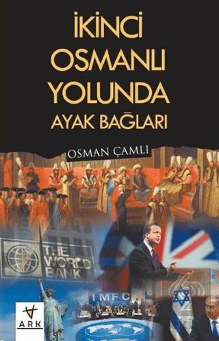 İkinci Osmanlı Yolunda Ayak Bağları