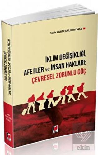 İklim Değişikliği, Afetler ve İnsan Hakları: Çevre