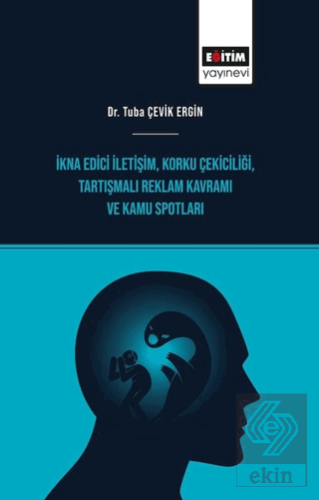 İkna Edici İletişim, Korku Çekiciliği, Tartışmalı