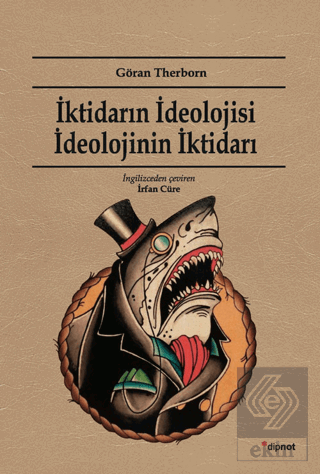 İktidarın İdeolojisi İdeolojinin İktidarı