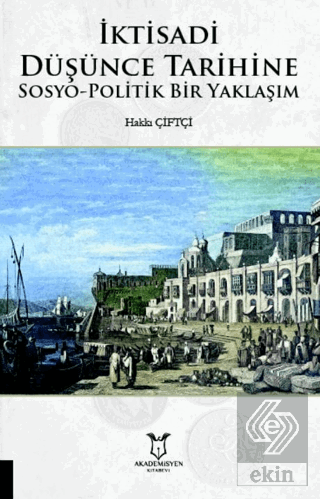 İktisadi Düşünce Tarihine Sosyo-Politik Bir Yaklaş