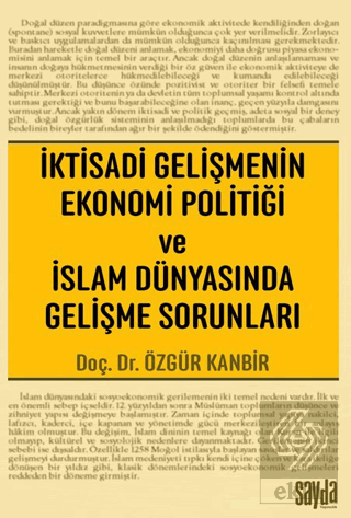 İktisadi Gelişmenin Ekonomi Politiği ve İslam Dünyasında Gelişme Sorun