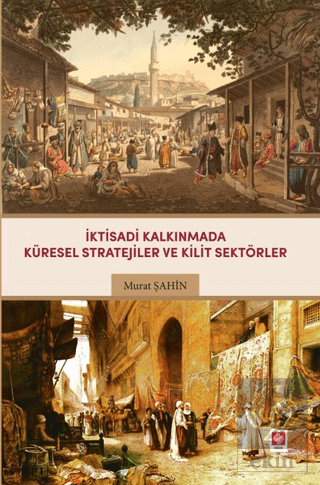 İktisadi Kalkınmada Küresel Stratejiler ve Kilit Sektörler