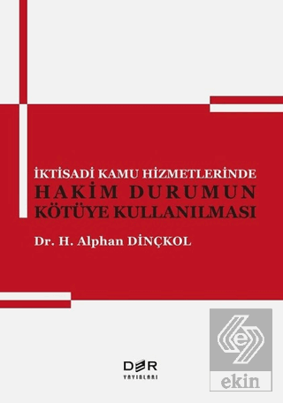 İktisadi Kamu Hizmetlerinde Hakim Durumun Kötüye K