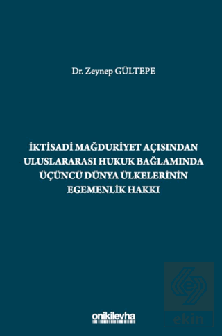 İktisadi Mağduriyet Açısından Uluslararası Hukuk Bağlamında Üçüncü Dün