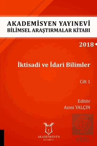 İktisadi ve İdari Bilimler Cilt 1 (AYBAK 2018 Eylü