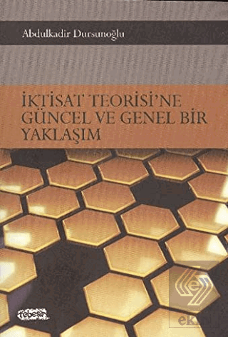 İktisat Teorisi\'ne Güncel ve Genel Bir Yaklaşım