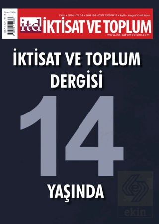 İktisat ve Toplum Dergisi 168. Sayı İktisat ve Toplum Dergisi 14 Yaşın