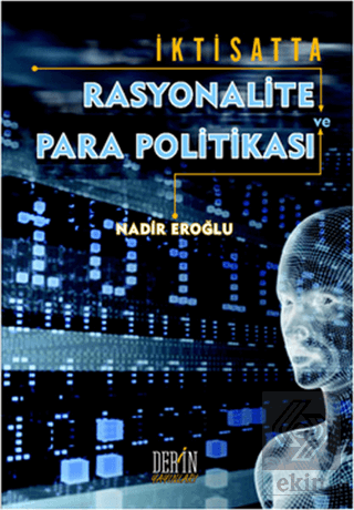 İktisatta Rasyonalite ve Para Politikası