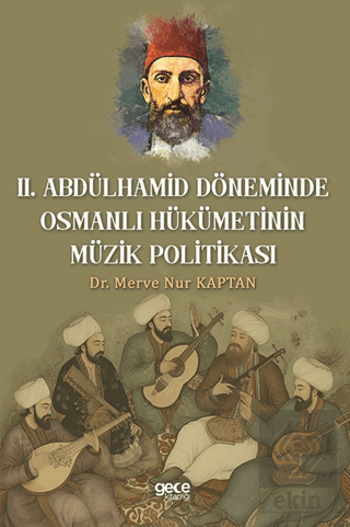 Il. Abdulhamit Döneminde Osmanlı Hükümetinin Müzik