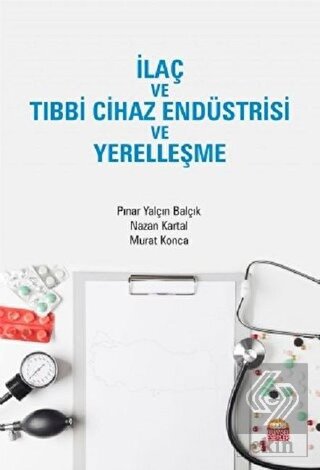 İlaç ve Tıbbi Cihaz Endüstrisi ve Yerelleşme